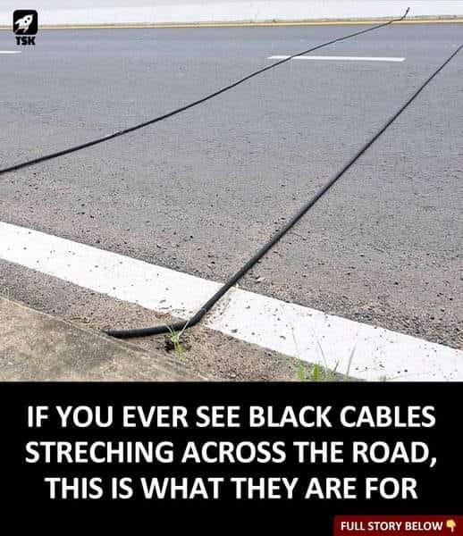 IF YOU EVER SEE BLACK CABLES STRETCHING ACROSS THE ROAD, THIS IS WHAT YOU SHOULD DO